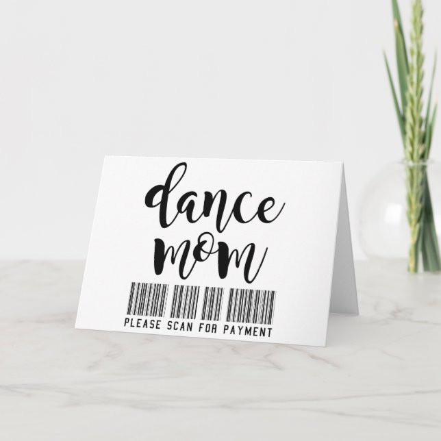 Dance Mom - Scan for Payment Personalized Card (Front)