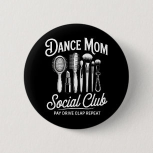 Dance Mom Social Club Mommy Button