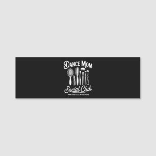 Dance Mom Social Club Mommy Name Tag