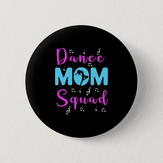 Dance Mom Squad Dancing Mama Cute Mother's Day Dan Button (Front)