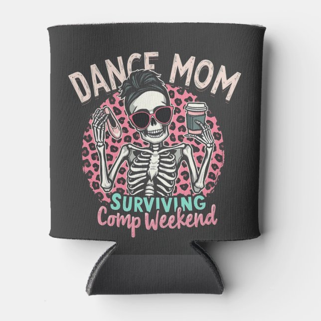Dance Mom Surviving Comp Weekend Can Cooler (Front)