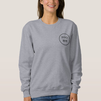 Dance Mom Sweatshirt with Back Personalization