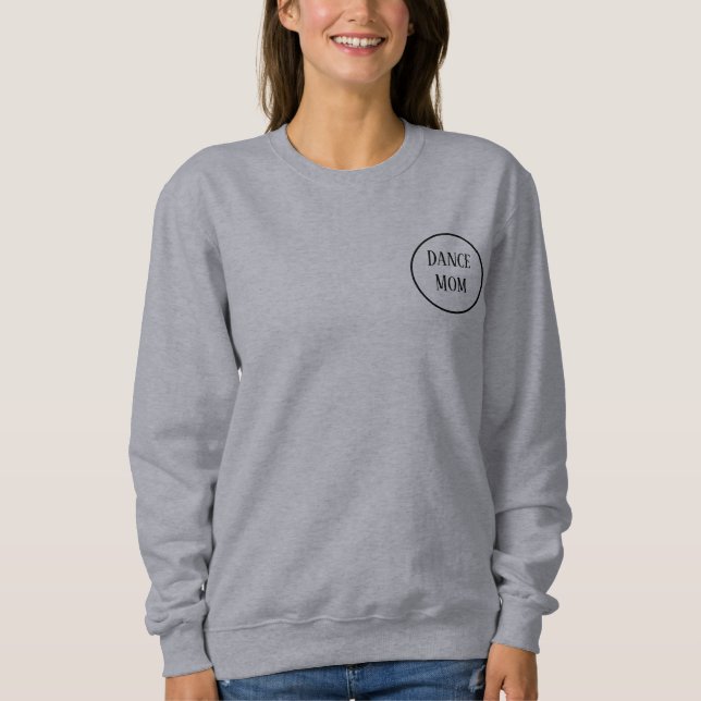 Dance Mom Sweatshirt with Back Personalization (Front)