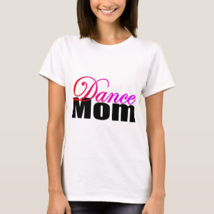 Dance Mom T-Shirt
