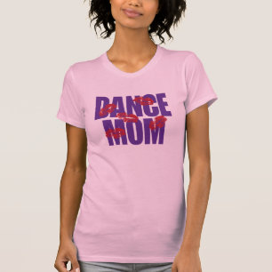 Dance Mom T-Shirt