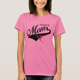 Dance Mom t-shirt Mother's Day