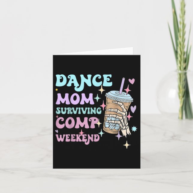 Dance Mom Weekends Coffee Dance Comps  Card (Front)