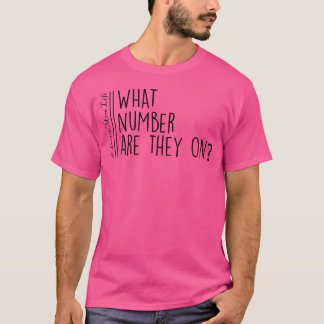 Dance Mom What Number Are They On Funny Dancing Da T-Shirt