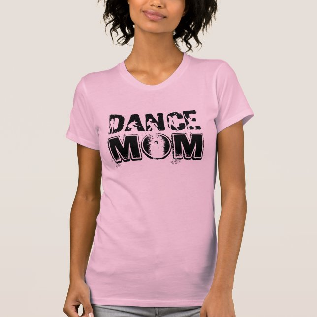 Dance Mom with Grunge Font and Dancers T-Shirt (Front)