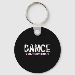 Dance Mommom Of A Dancer Mommom Dancing Mommom Gra Keychain