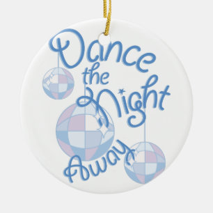 Dance Night Away Ceramic Ornament