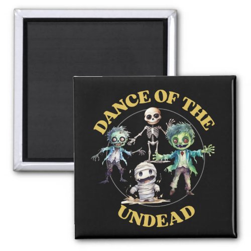 Dance of the Undead  Magnet