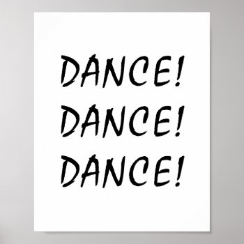 Dance! Poster by MarysTypoArt at Zazzle