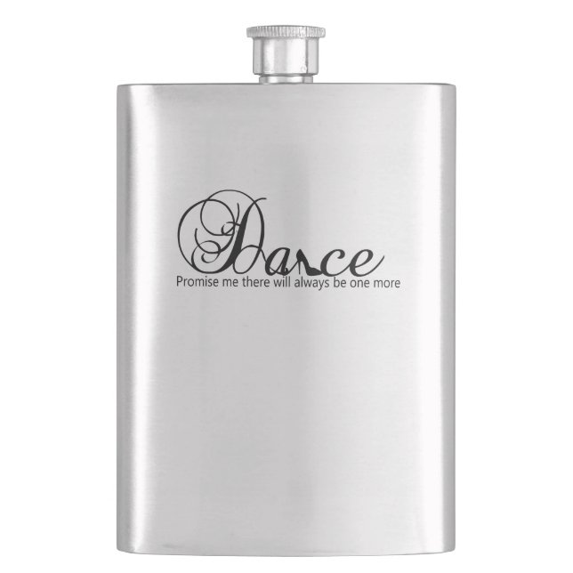 Dance Promise Me There Will Always Be One More Flask (Front)