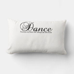 Dance Promise Me There Will Always Be One More Lumbar Pillow