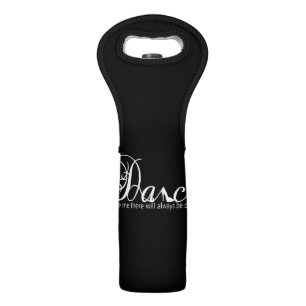 Dance Promise Me There Will Always Be One More Wine Bag