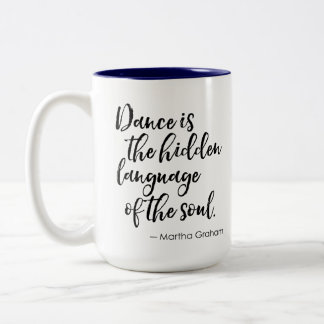 Dance Quote Mug - Dance is Hidden Language