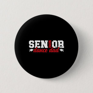 Dance Senior Dad 2025 Dancing Senior Dad 2025 1 Button