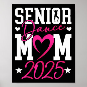 Dance Senior Mom 2025 Proud Dancing Senior Mama 20 Poster
