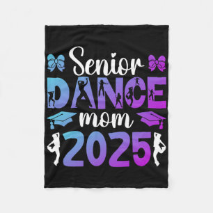Dance Senior Mom Of A Senior Dancer Mom 2025 Fleece Blanket