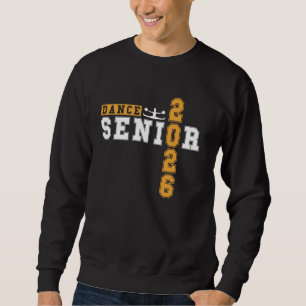 Dance Senior Night Dance Senior 2026 Graduation 14 Sweatshirt
