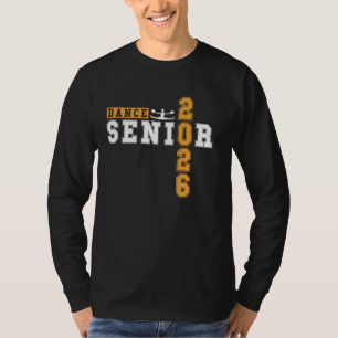 Dance Senior Night Dance Senior 2026 Graduation 14 T-Shirt