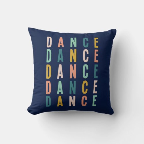 Dance Simple Cute Colorful Dancer Typography Blue Throw Pillow