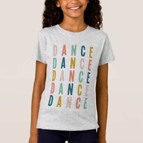 Dance  Simple Cute Colorful Dancer Typography T_Shirt