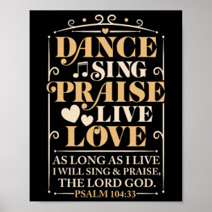 Dance Sing Praise Live Love Dancing Christian Men  Poster