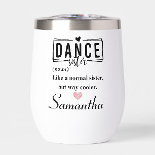 Dance Sister Thermal Wine Tumbler