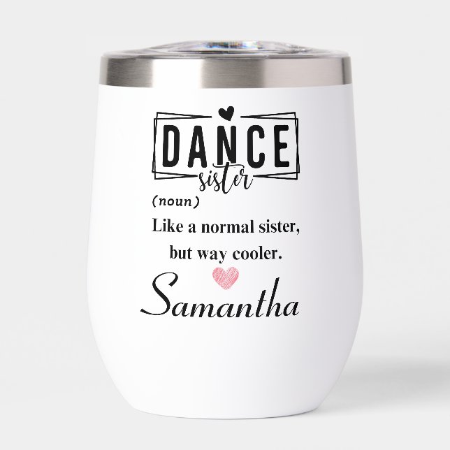 Dance Sister Thermal Wine Tumbler (Front)