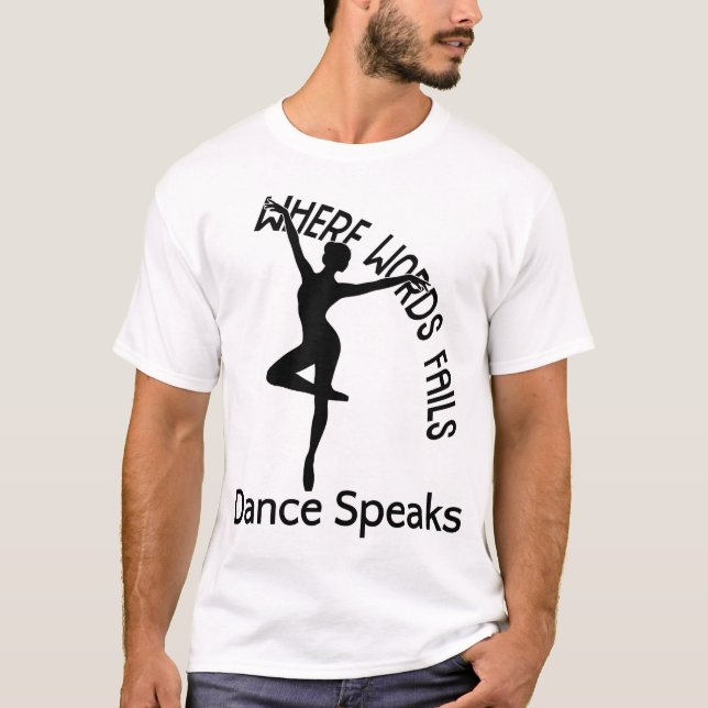 Dance speaks T-Shirt (Front)