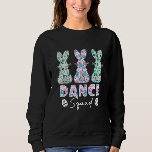 Dance Squad Teacher Easter Bunny Sweatshirt