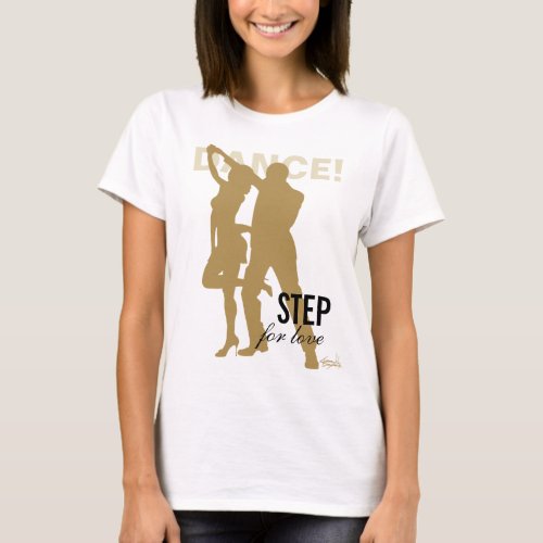Dance Step for Love Baby Doll gold silhouette T_Shirt