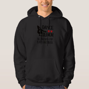 Dance Stepmom  Dancing Stepmama Of A Dancer Hoodie
