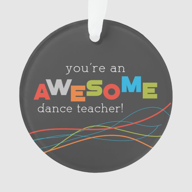 Dance Teacher Appreciation Day, Awesome Ornament (Front)