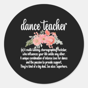 Dance Teacher Appreciation Women's Black Clic Fit  Classic Round Sticker