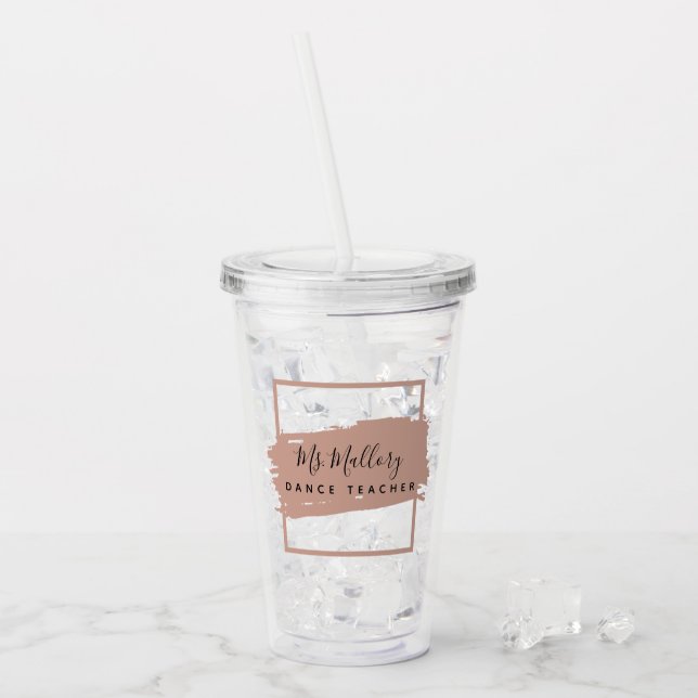 Dance Teacher Black and Rose Gold Personalized Acrylic Tumbler (Front Ice)