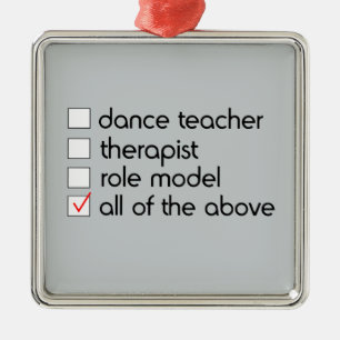 Dance Teacher Checklist Metal Ornament