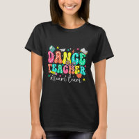 Dance Teacher Dream Team First Day Of School Retro
