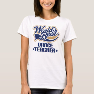 Dance Teacher Gift T-Shirt