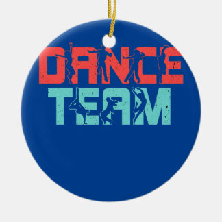 Dance Team Dancer Dance Instructor Dancing Lover Ceramic Ornament