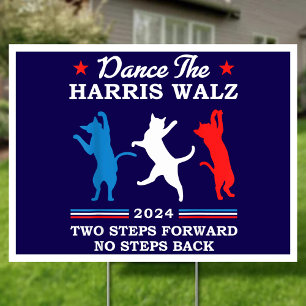 Dance the Harris Walz Two Steps Forward Yard Sign