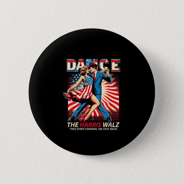Dance The Harris Wheimer Two Steps Forward No Step Button (Front)