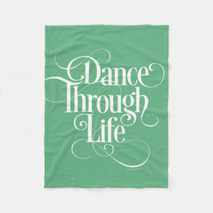 Dance Through Life Fleece Blanket