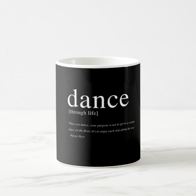 Dance Through Life, Inspirational Quote Coffee Mug (Center)