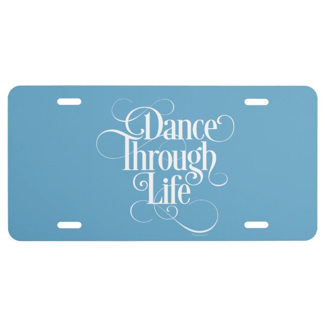 Dance Through Life License Plate (Front)