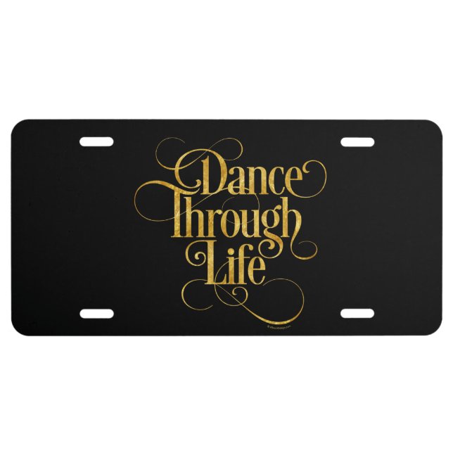 Dance Through Life License Plate (Front)