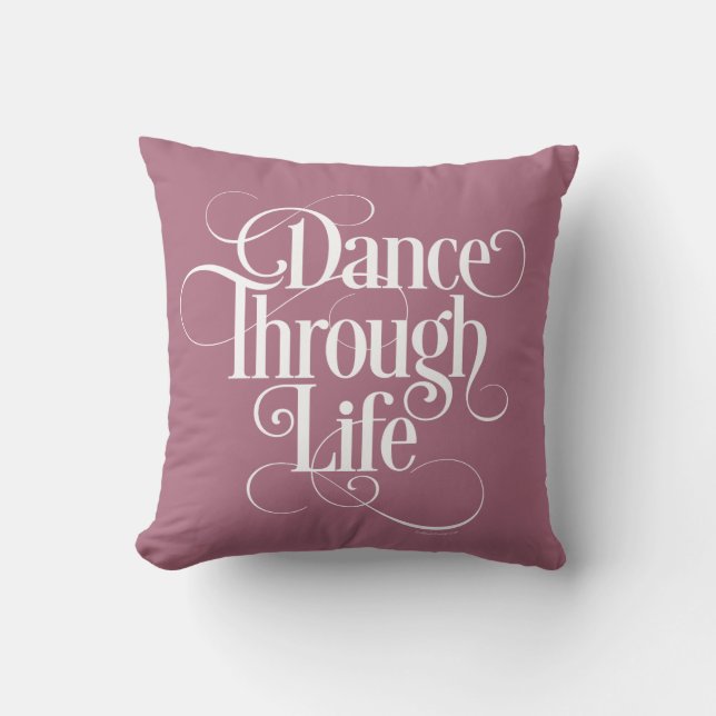 Dance Through Life Throw Pillow (Front)