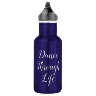 Dance Through Life Water Bottle   Recital Gift
